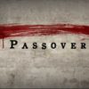 Passover 2020, Bible Study, Blog